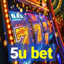 5u bet